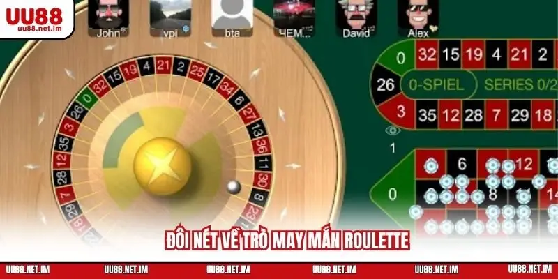 Đôi nét về trò may mắn Roulette