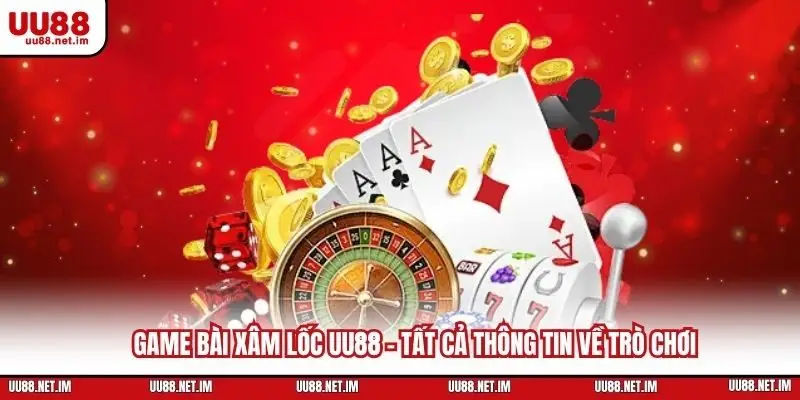 Game Bài Xâm Lốc UU88 - Tất Cả Thông Tin Về Trò Chơi