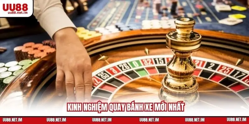 Kinh nghiệm quay bánh xe mới nhất